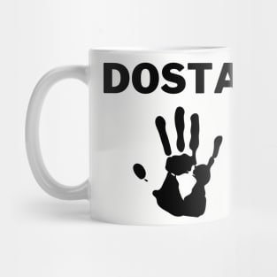 DOSTA! Mug